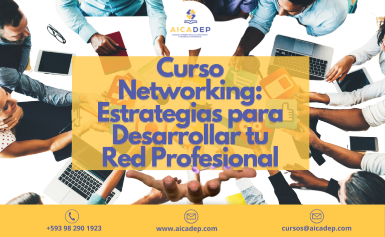 Curso Online: Networking: Estrategias para Desarrollar tu Red Profesional